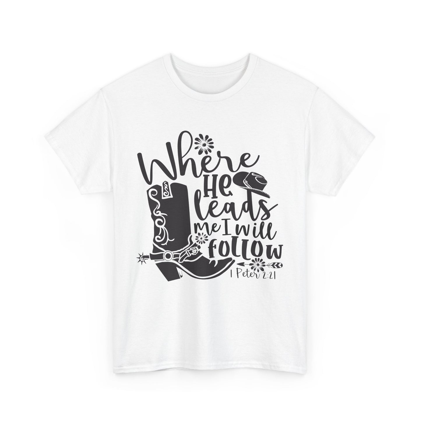 Where He Leads Cotton Tee - Faith-Based Unisex T-Shirt