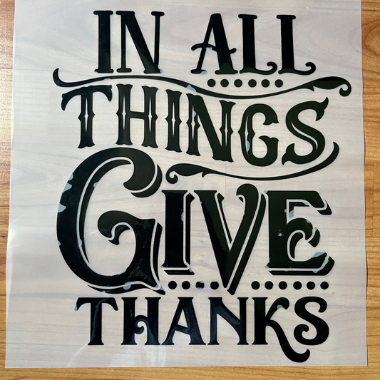 In All things Give thanks- Black Design-  Short Sleeve or Long Sleeve Only - 2 Peas Tees