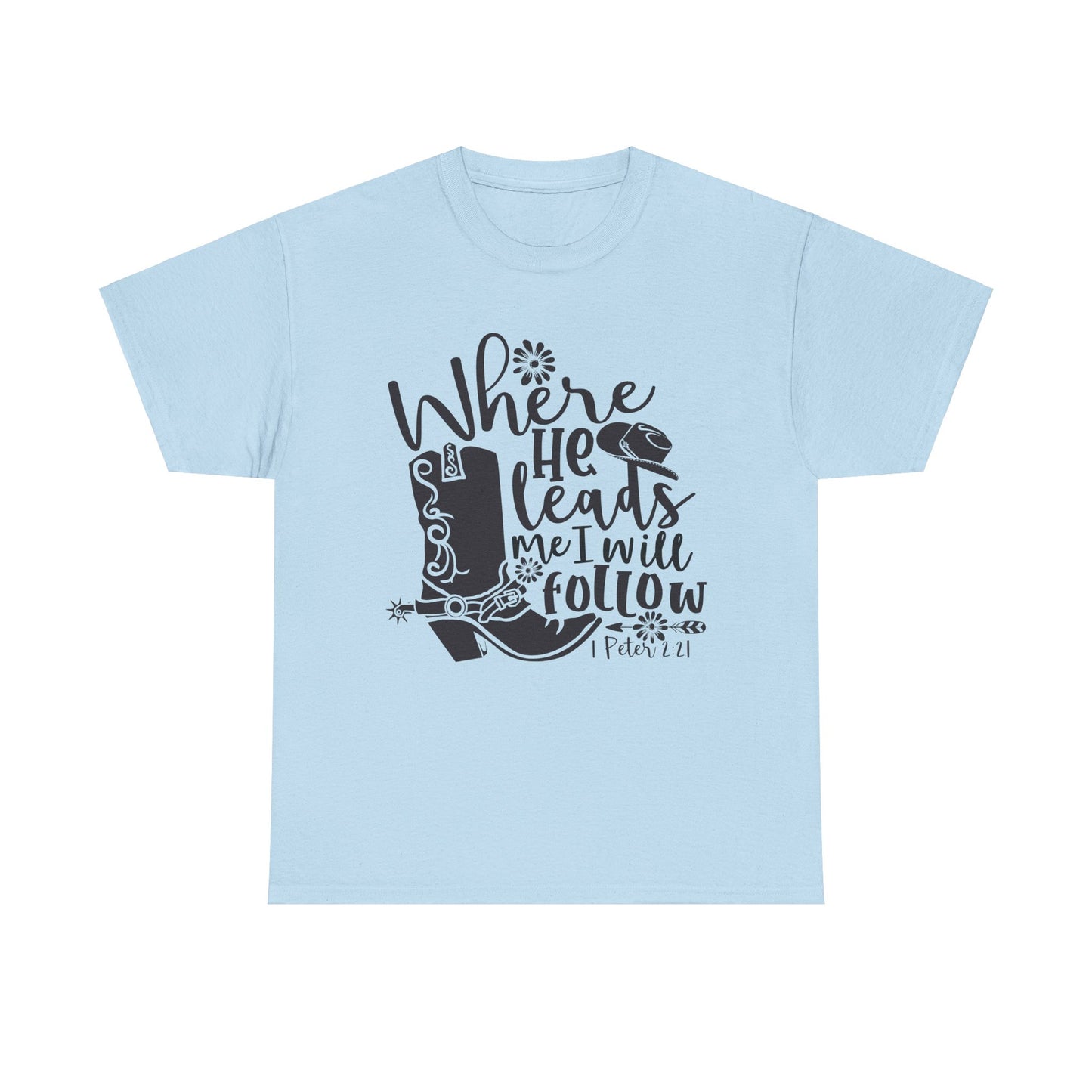 Where He Leads Cotton Tee - Faith-Based Unisex T-Shirt