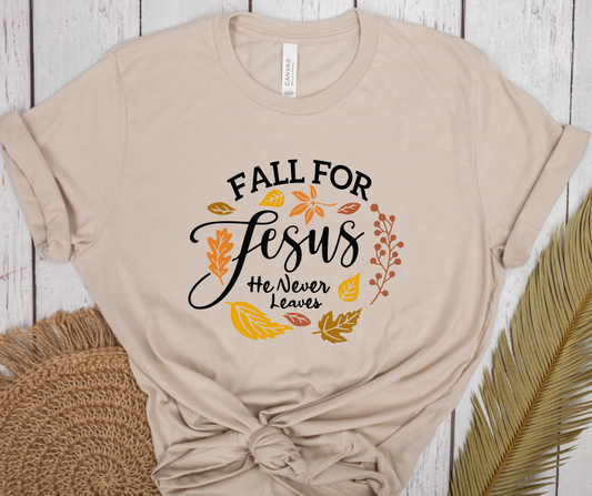 Fall for Jesus He Never Leaves (round) Short Sleeve or Crewneck Shirt