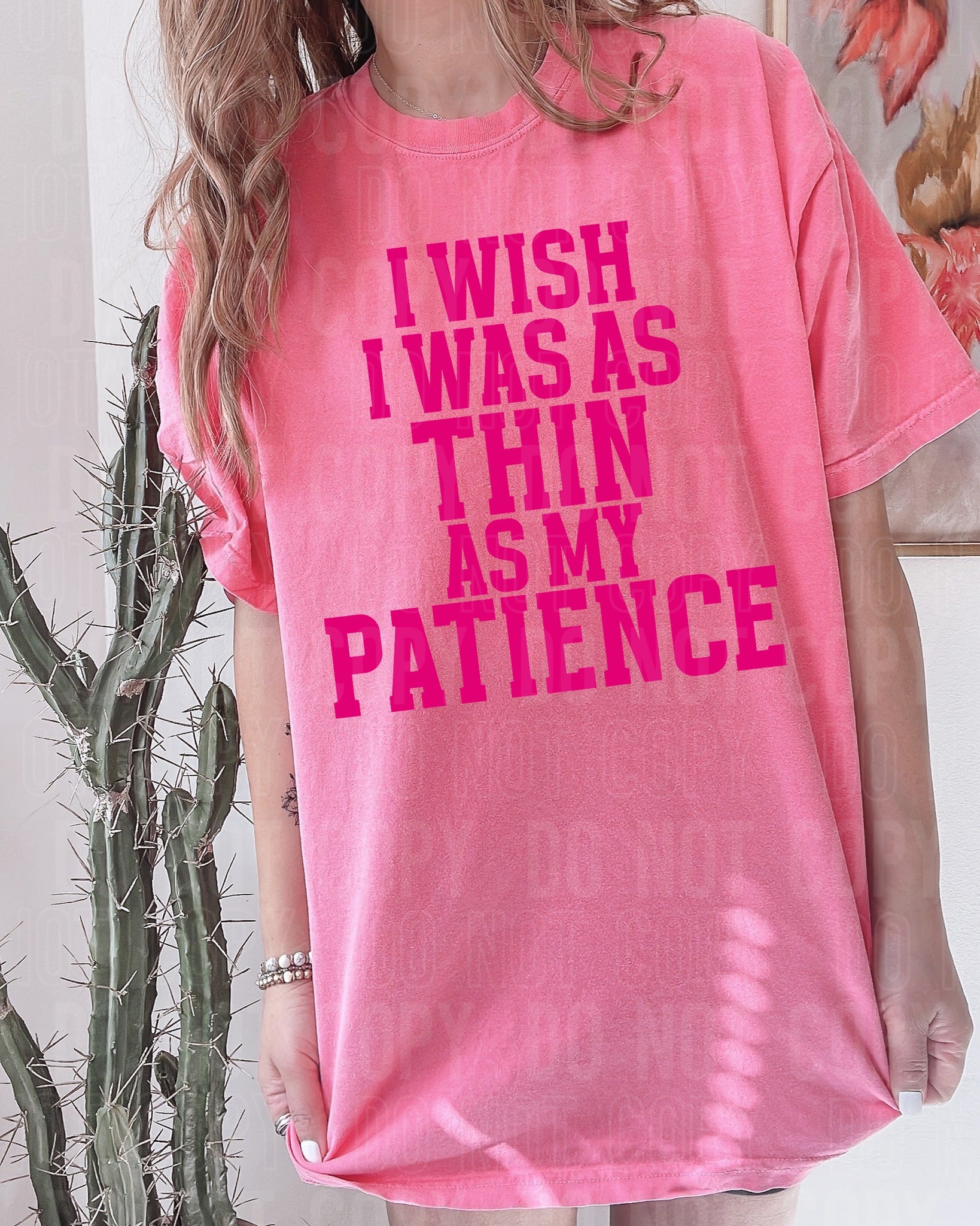 I wish I was as Thin as My Patience -Comfort Colors Tee- - 2 Peas Tees
