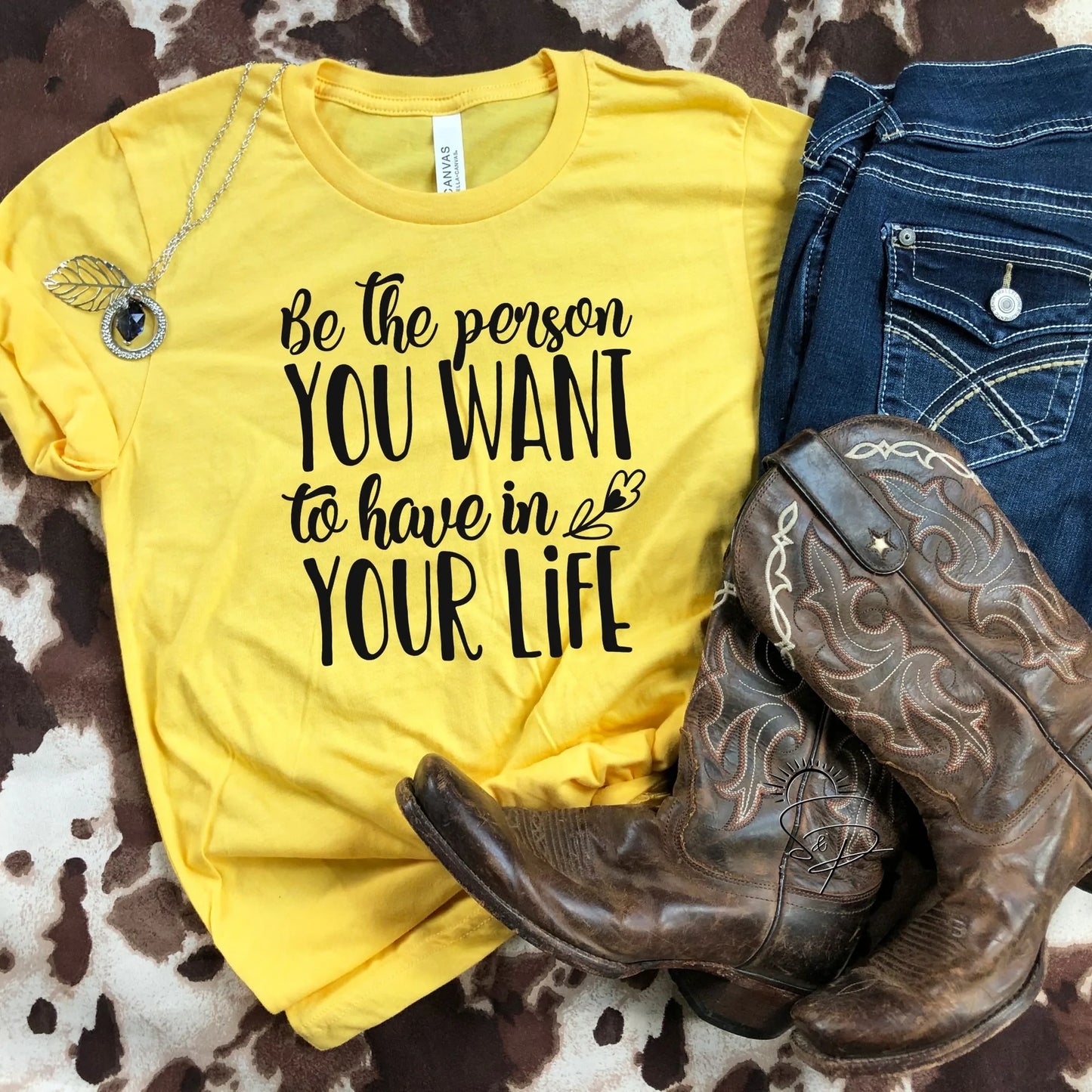 Be the Person you want to have in your Life - Short Sleeve Tee - 2 Peas Tees