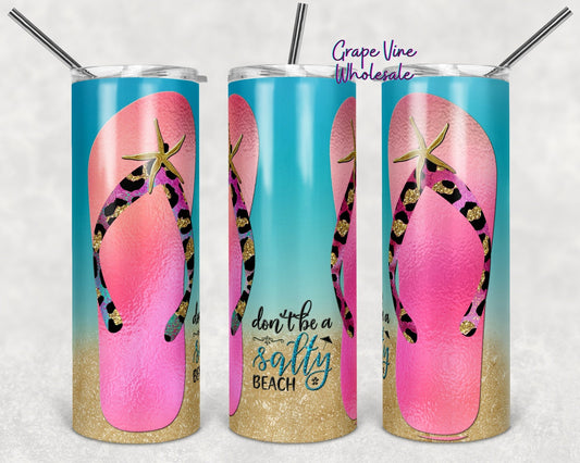 Beach Theme Don't Be A Salty Beach 20oz Skinny Tumbler Grape Vine Wholesale