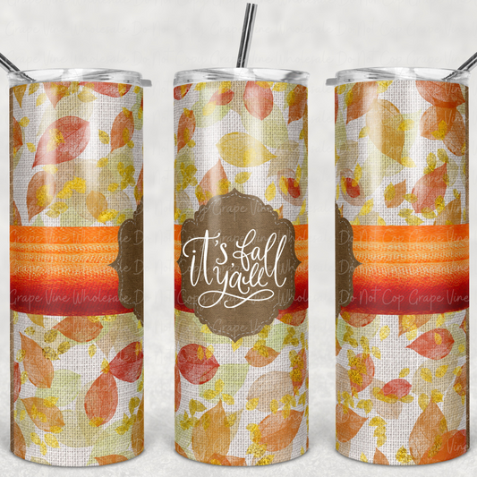 Fall Burlap It's Fall Y'all 20oz Skinny Tumbler Grape Vine Wholesale