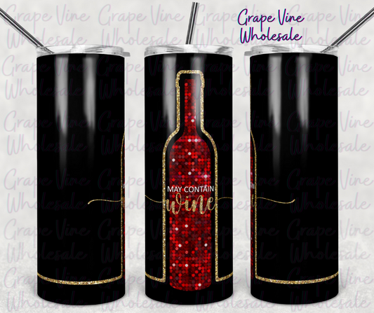 May Contain Wine 20oz Skinny Tumbler Grape Vine Wholesale