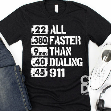 All Faster than Dailing 911- Choose Your shirt Style - 2 Peas Tees