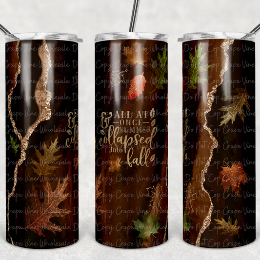 Fall Leaves " And all at once..." (Brown Marble) 20oz Skinny Tumbler